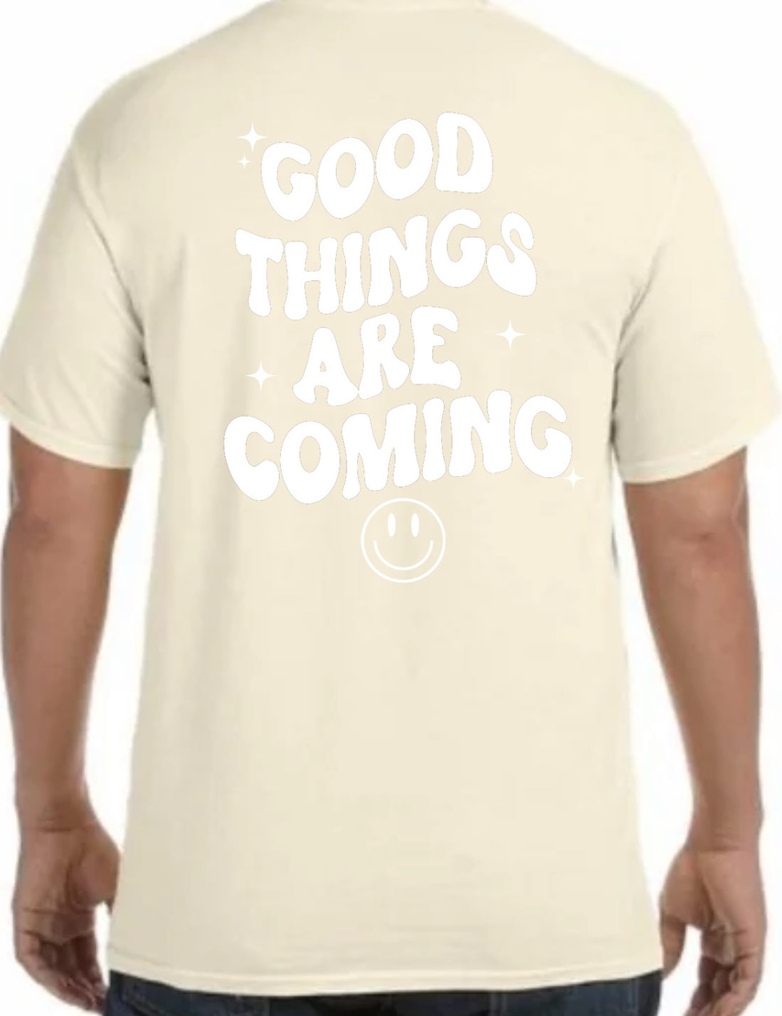 Good things are coming comfort colors tee