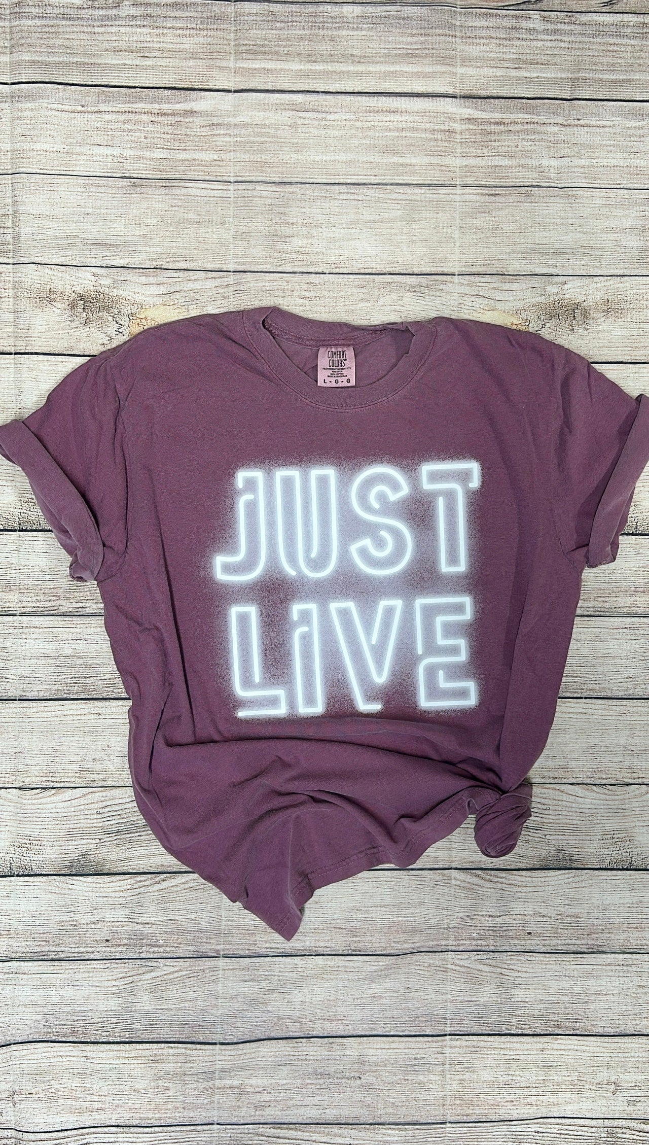 Just live comfort colors tee