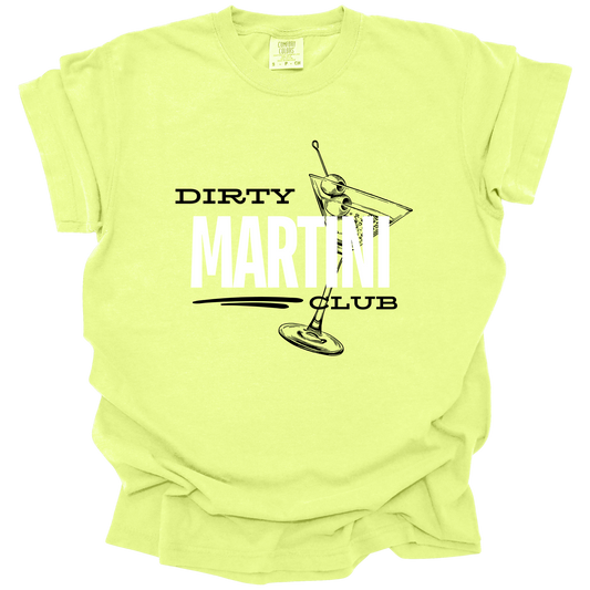 Dirty martini club comfort colors tee
