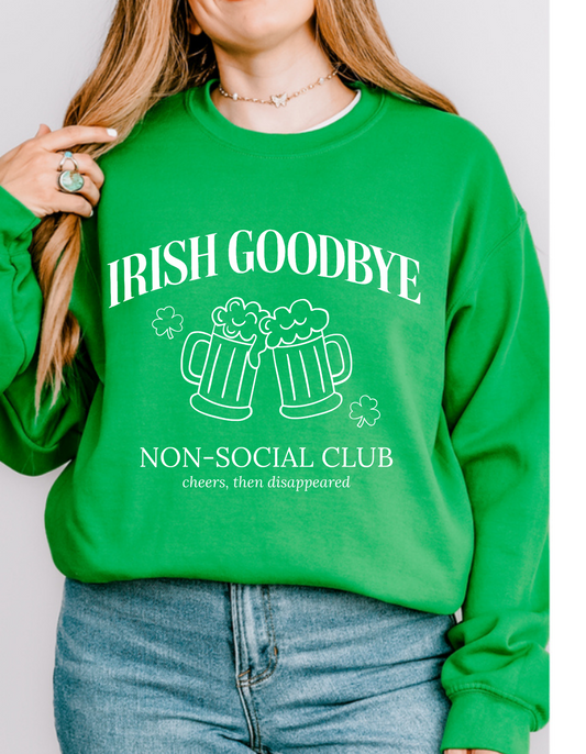 Irish Goodbye Sweatshirt