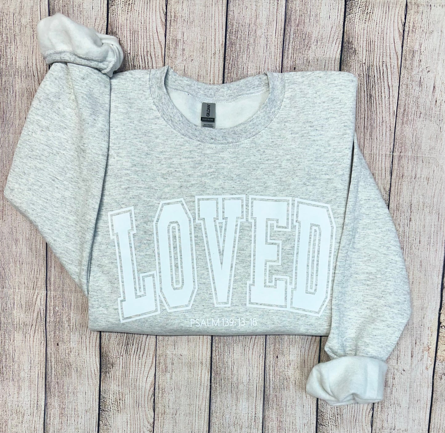 Loved psalm 139: 13-16 Sweatshirt